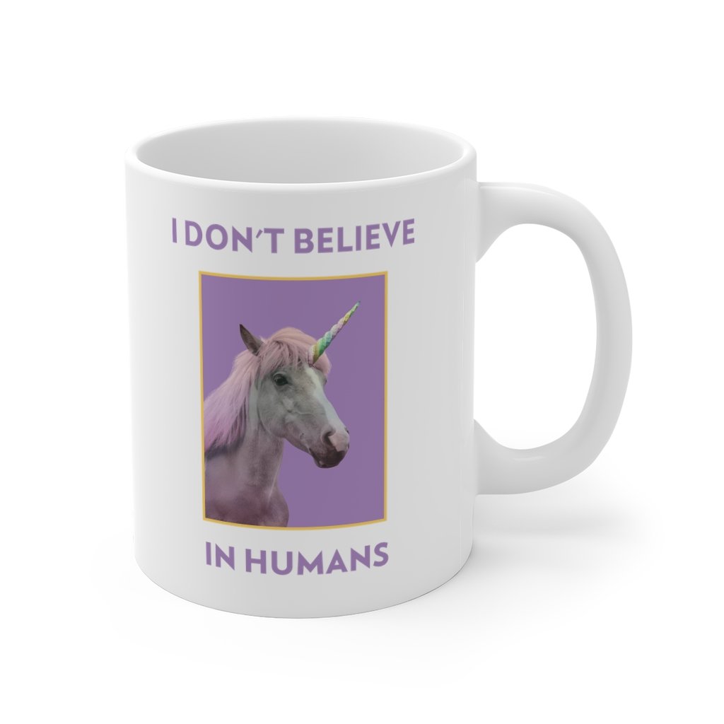 I Don't Believe in Humans Mug